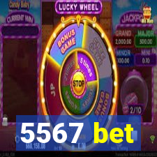 5567 bet